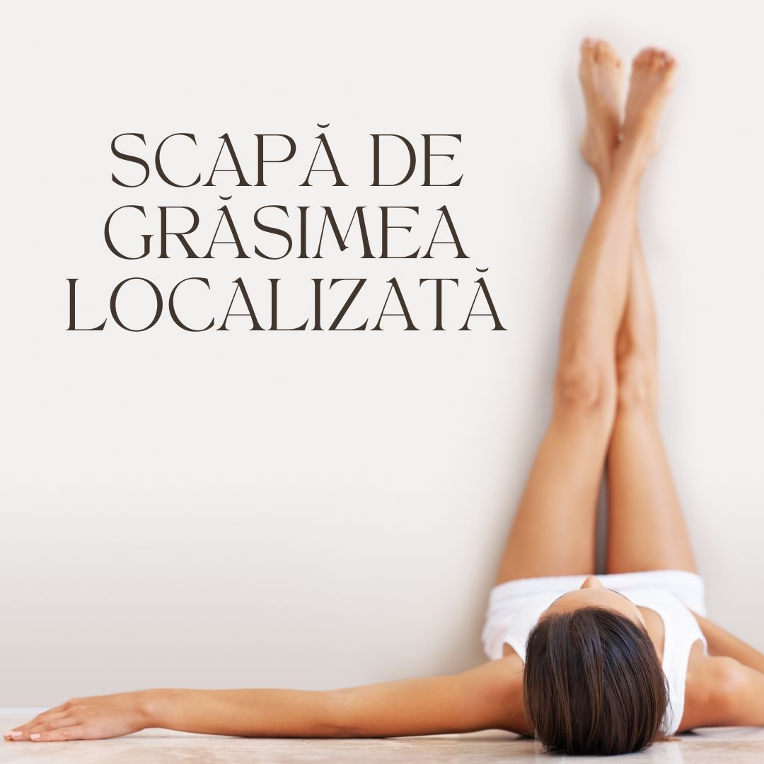 Woman lying down with "Scapă de grăsimea localizată" text, promoting Lipolax & NuEra Tight for targeted fat reduction.